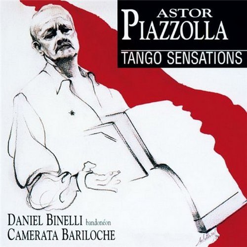 Camerata Bariloche, Daniel Binelli - Astor Piazzolla: Tango Sensations (1994)