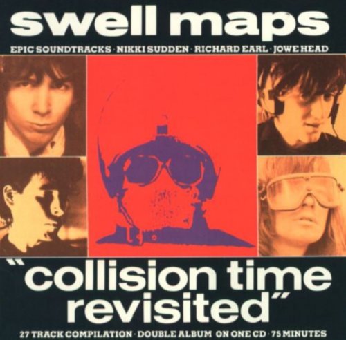 Swell Maps - Collision Time Revisited (1989)