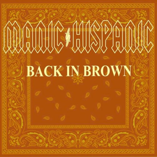 Manic Hispanic - Back in Brown (2021)