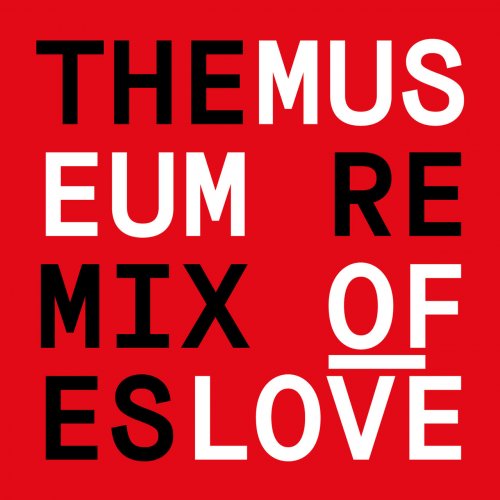 Museum of Love - The Remixes (2015)