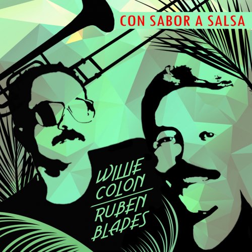 Willie Colón & Rubén Blades – Con Sabor a Salsa (2015)