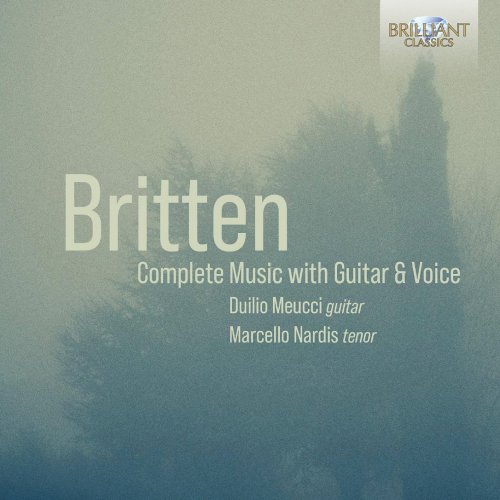 Duilio Meucci & Marcello Nardis - Britten: Complete Music with Guitar & Voice (2021) [Hi-Res]