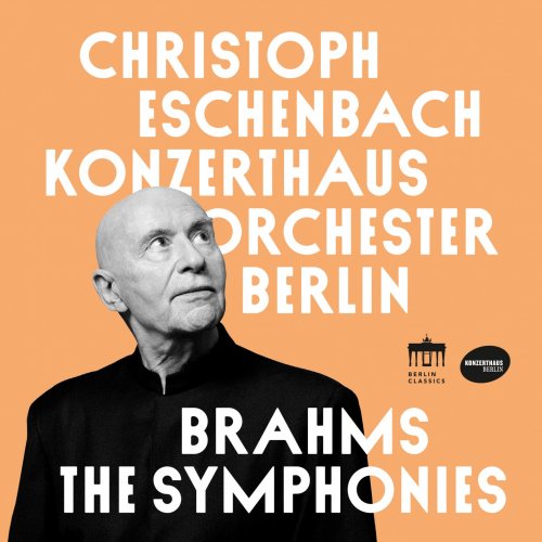 Konzerthausorchester Berlin & Christoph Eschenbach - Brahms: The Symphonies (2021) [Hi-Res]