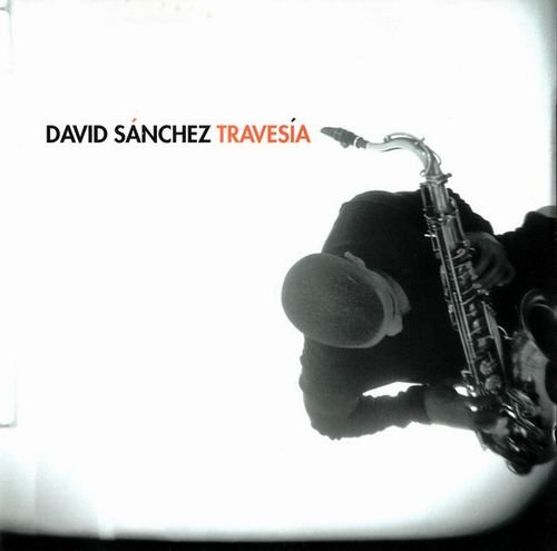 David Sanchez - Travesia (2001) CD Rip