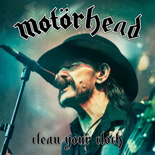 Motörhead - Clean Your Clock (Live In Munich 2015) FLAC
