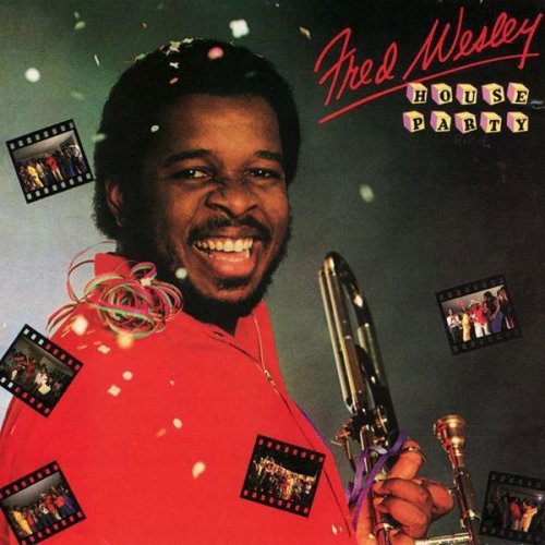 Fred Wesley - House Party (2010) FLAC