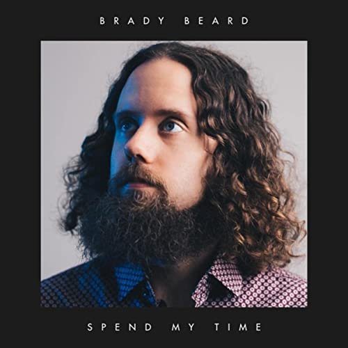 Brady Beard - Spend My Time (2021)