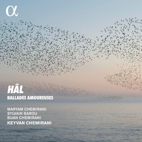 Keyvan Chemirani, Maryam Chemirani and Bijan Chemirani - Hâl. Ballades amoureuses (2021) [Hi-Res]