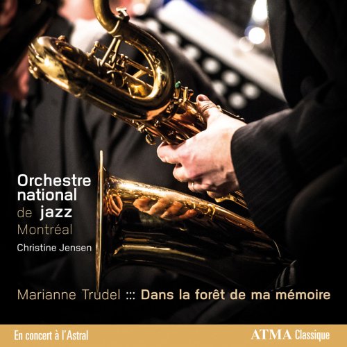 Orchestre National de Jazz de Montréal - Dans la Forêt de Ma Mémoire (2015)