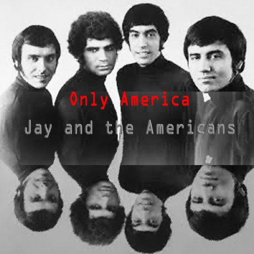 Jay and The Americans - Only America (2015)