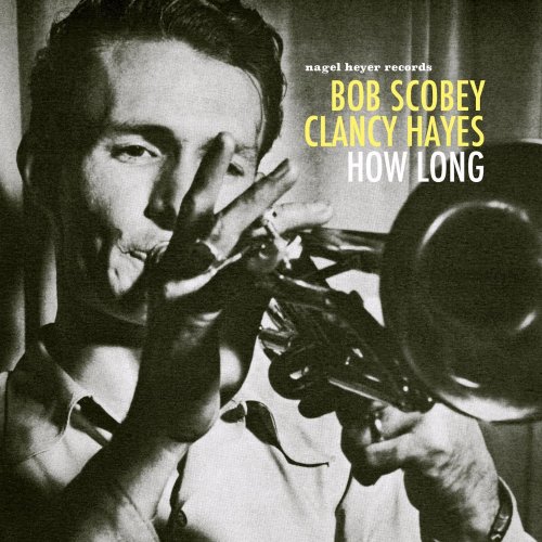 Bob Scobey, Clancy Hayes - How Long (2021)