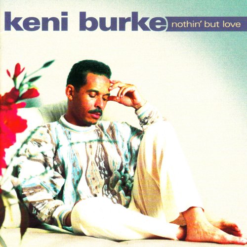 Keni Burke - Nothin' But Love (2009)