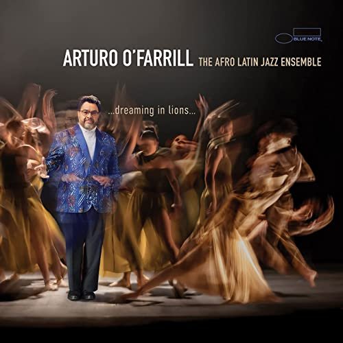 Arturo O'Farrill, The Afro Latin Jazz Ensemble - …dreaming in lions… (2021) [Hi-Res]
