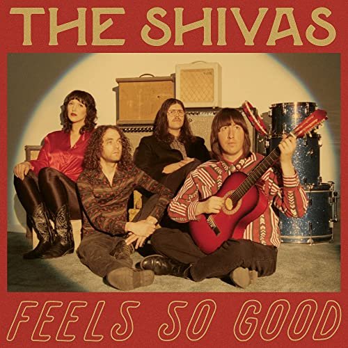 The Shivas - Feels So Good // Feels So Bad (2021)