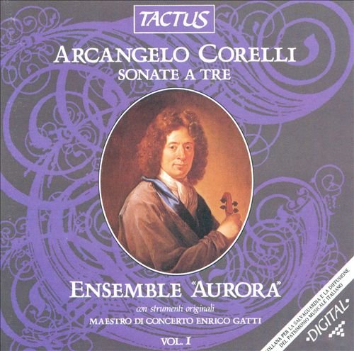 Ensemble 'Aurora', Enrico Gatti - Corelli: Sonate a tre, Vol. I (1986)