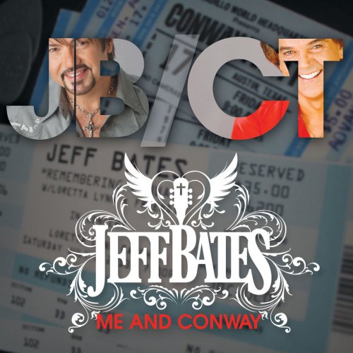 Jeff Bates - Me and Conway (2014)