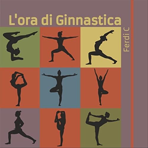 Ferdi C - L'ora di Ginnastica (2021)