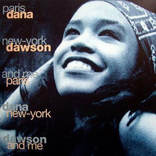 Dana Dawson - Paris - New-York and Me (1991/2021)