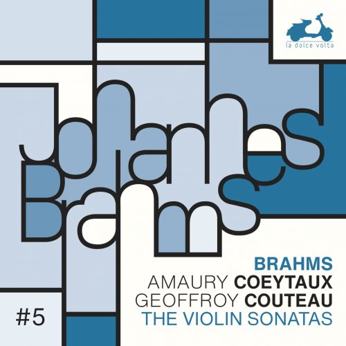 Amaury Coeytaux, Geoffroy Couteau - Brahms: The Violin Sonatas (2021) [Hi-Res]