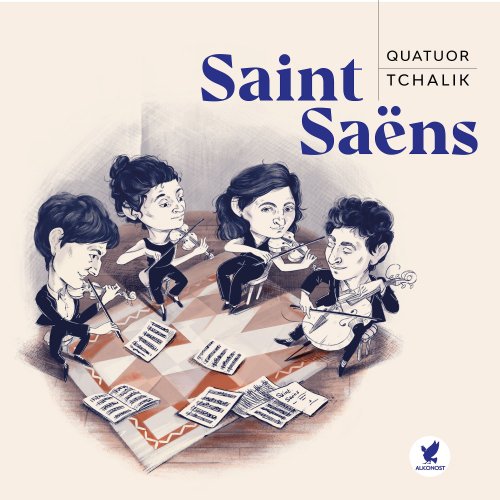 Quatuor Tchalik - Quatuor Tchalik: Camille Saint-Saëns (2021) [Hi-Res]