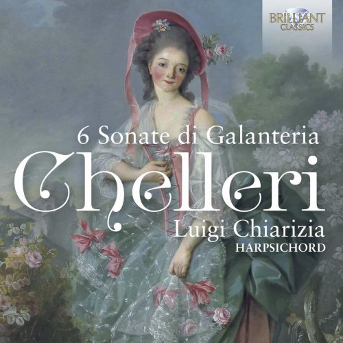 Luigi Chiarizia - Chelleri: 6 Sonate di Galanteria (2021)