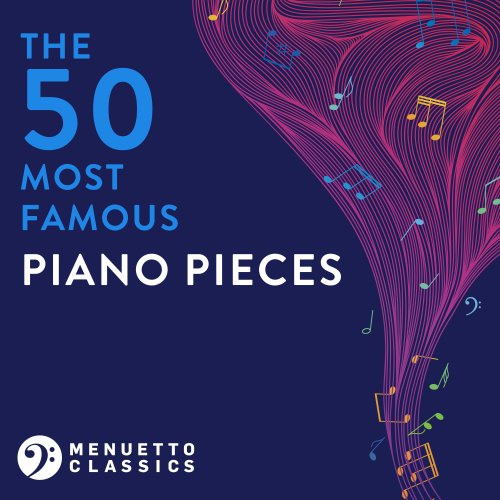 VA - The 50 Most Famous Piano Pieces (2021)