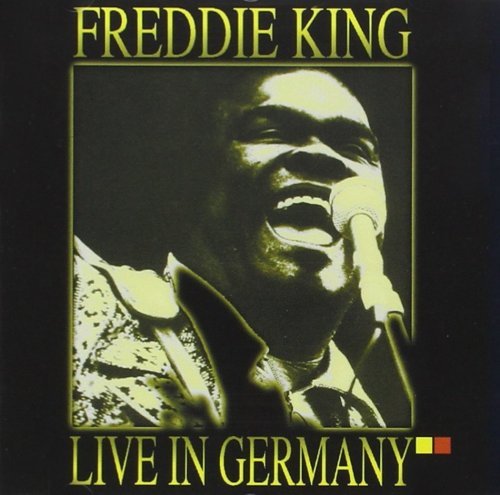 Freddie King - Live In Germany (1993)
