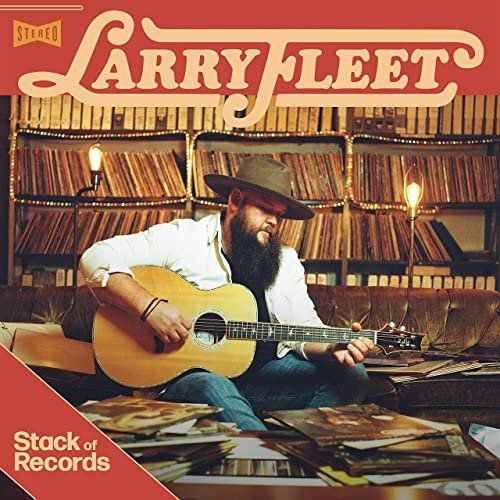 Larry Fleet - Stack of Records (2021) Hi Res