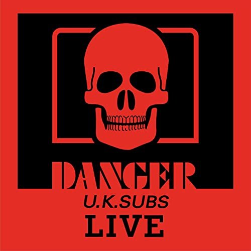 U.K. Subs - Danger: The Chaos Tapes (Live) (2021)