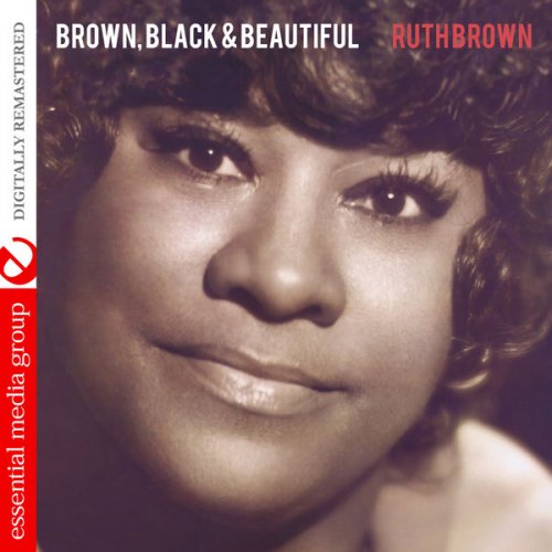 Ruth Brown - Brown, Black & Beautiful (Digitally Remastered) (2013) FLAC