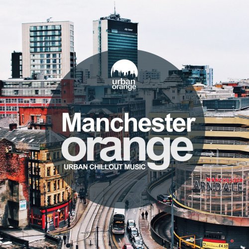 VA - Manchester Orange: Urban Chillout Music (2021)