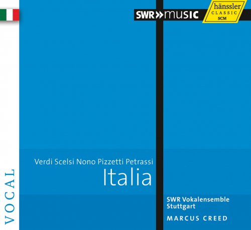 SWR Vokalensemble Stuttgart, Marcus Creed - Italia: Verdi, Scelsi, Nono, Pizzetti, Petrassi (2015)