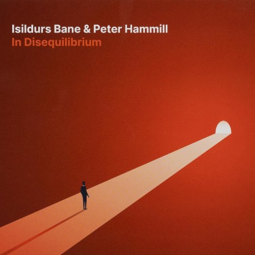 Isildurs Bane & Peter Hammill - In Disequilibrium (2021)