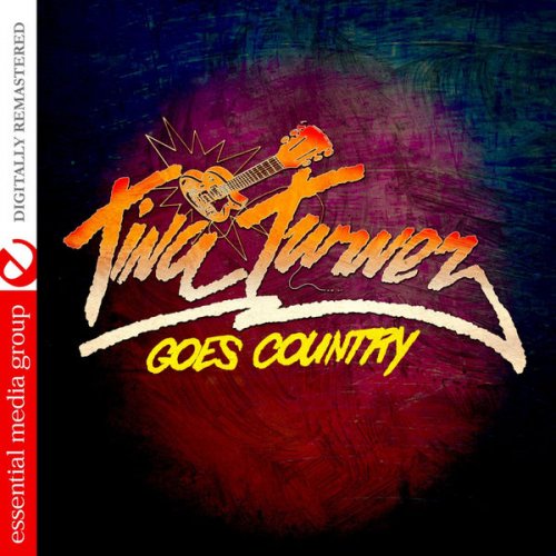 Tina Turner - Tina Turner Goes Country (Digitally Remastered) (2011) FLAC
