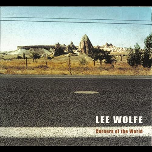 Lee Wolfe - Corners Of The World (2003)