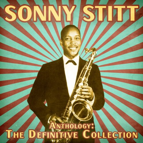 Sonny Stitt - Anthology: The Definitive Collection (Remastered) (2021)