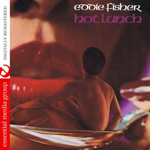 Eddie Fisher - Hot Lunch (Digitally Remastered) (1977/2014) FLAC