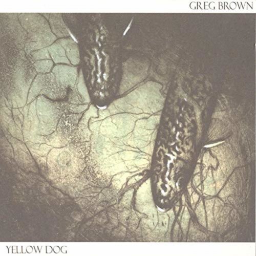 Greg Brown - Yellow Dog (2007) Lossless