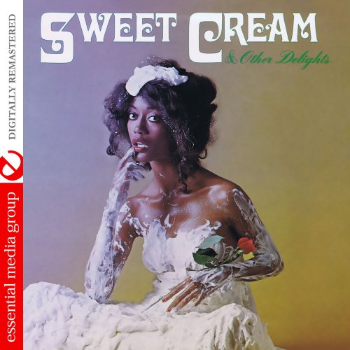 Sweet Cream - Sweet Cream & Other Delights (Digitally Remastered) (2013)