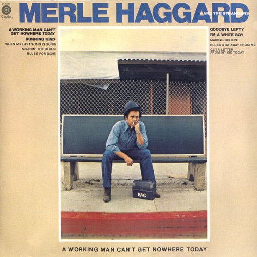 Merle Haggard - A Working Man Can't Get Nowhere Today (1977;2021) [Hi-Res]