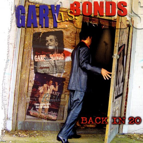 Gary U.S. Bonds - Back In 20 (2004)