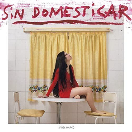 Isabel Marco - Sin Domesticar (2021) Hi-Res