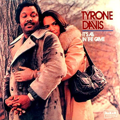 Tyrone Davis - I It's All in the Game (1973/2015)