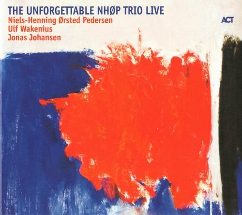 Niels-Henning Ørsted Pedersen - The Unforgettable NHØP Trio Live (2007)