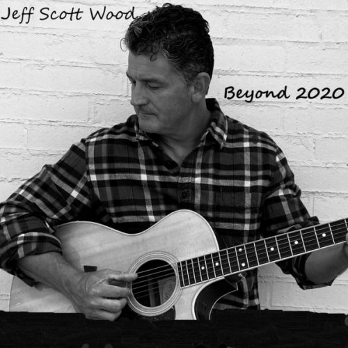 Jeff Scott Wood - Beyond 2020 (2021)