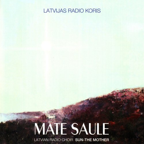 Latvian Radio Choir, Pēteris Plakidis & Pēteris Vasks - Māte Saule (2014)