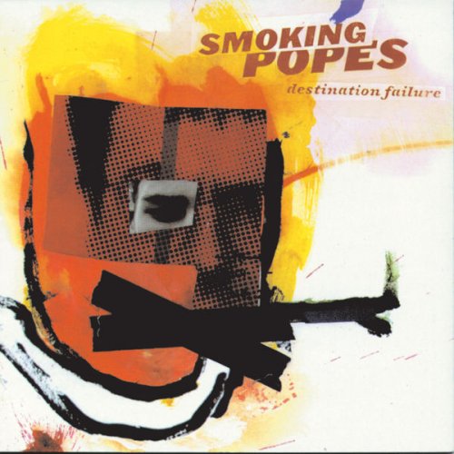 Smoking Popes - Destination Failure (1997;2021) [Hi-Res]