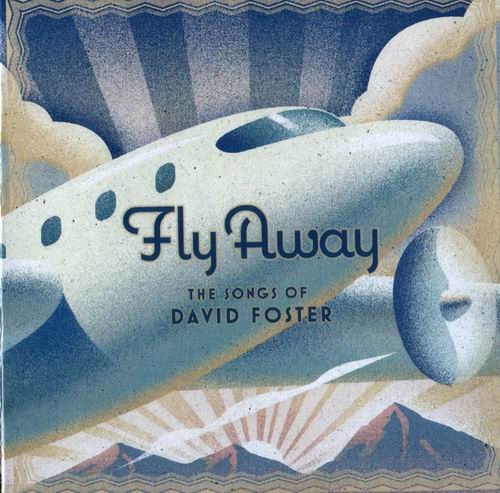 Various - Fly away (The songs of David Foster) (2009)
