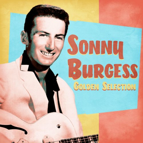 Sonny Burgess - Golden Selection (Remastered) (2021)