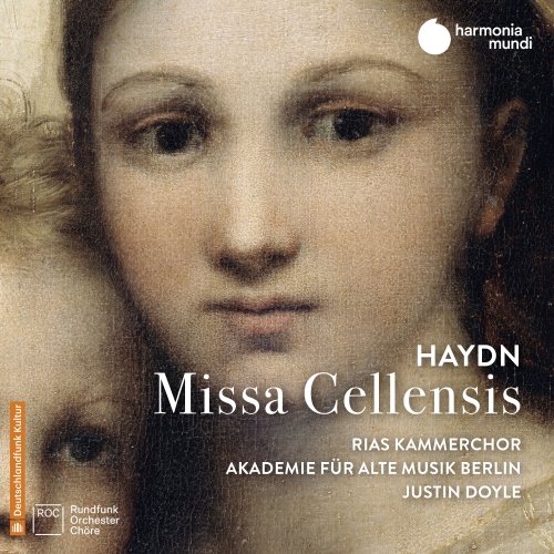 RIAS Kammerchor, Akademie fur Alte Musik Berlin, Justin Doyle - Haydn: Missa Cellensis in honorem Beatissimae Virginis Mariae (2019) CD-Rip